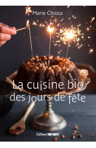 La cuisine bio des jours de fête