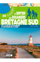 Le sentier des douaniers bretagne sud - 30 balades