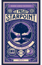 Projet starpoint. tome 3