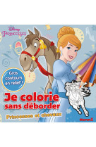 Je colorie sans déborder - princesses et chevaux