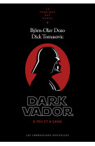 Dark vador - à feu et à sang