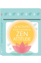 52 activités pour cultiver sa zen attitude - boîte de 52 cartes