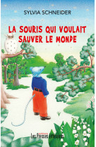 La souris qui voulait sauver le monde