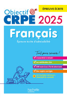 Objectif crpe 2025 - français - épreuve écrite d'admissibilité