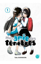 Mon amie des ténèbres t01