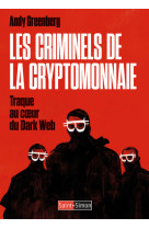 Les criminels de la cryptomonnaie - traque au coeur du dark web