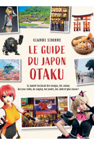 Le guide du japon otaku