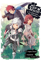 Danmachi, la légende des familias t07