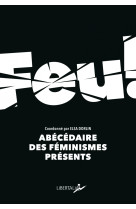 Feu - abécédaire des féminismes présents