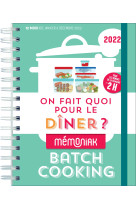 On fait quoi pour le dîner ? spécial batch cooking mémoniak 2022