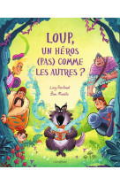 Loup, un héros (pas) comme les autres ?