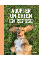 Adopter un chien en refuge