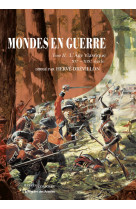 Mondes en guerre - tome ii