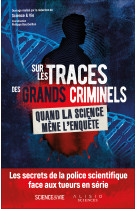 Sur les traces des grands criminels