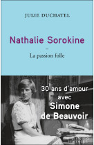 Nathalie sorokine, la passion folle