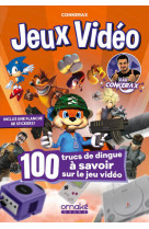 100 trucs de dingue à savoir sur le jeu vidéo par conkerax