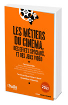 Les métiers du cinéma, des effets spéciaux et des jeux vidéo - édition 2021