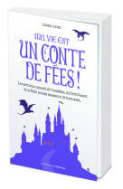 Ma vie est un conte de fées ! les précieux conseils de cendrillon, du petit poucet et de leurs amis