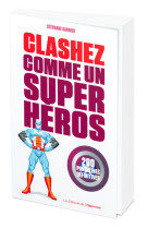 Clashez comme un super-héros - 200 punchlines définitives