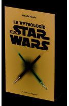 La mythologie selon star wars