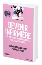 Devenir infirmière - sage-femme, kinésithérapeute, podologue, ostéopathe... etc