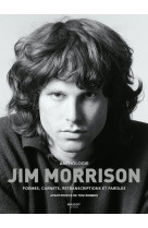 Anthologie jim morrison - poèmes, carnets, retranscriptions et paroles