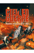 Ciel en guerre - batailles aériennes 1939-1945