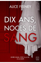 Dix ans, noces de sang