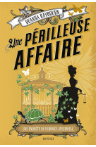 Une enquête de veronica speedwell, t2 : une périlleuse affaire