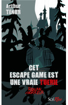 Cet escape game est une vraie tuerie - roman d'horreur