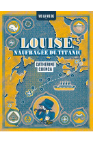 Louise, naufragée du titanic