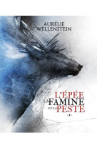 L'épée, la famine et la peste - tome 1