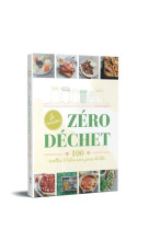 Je cuisine zéro déchet - 100 recettes et tutos, sans prise de tête