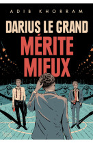 Darius le grand mérite mieux