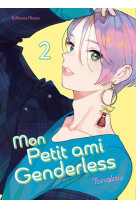 Mon petit ami genderless - tome 2