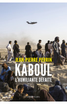 Kaboul, l'humiliante défaite