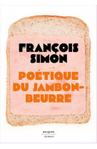 Poétique du jambon-beurre