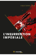 L'insurrection impériale