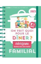 On fait quoi pour le dîner ? agenda mémoniak 2023, 16 mois de recettes pour tous les soirs