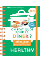 On fait quoi pour le dîner ? spécial recettes healthy mémoniak 2023 : 1 an de recettes équilibrées