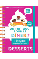 On fait quoi pour le dîner ? spécial desserts mémoniak, 12 mois de recettes sucrées faciles