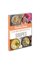 Sandra bassi : ses 52 meilleures recettes de soupes - recettes traditionnelles, du monde, revisitées