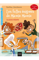 Les folles énigmes de mamie momie - la pizza volante gs/cp 5/6 ans