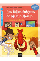 Les folles énigmes de mamie momie - le homard-cauchemar gs/cp 5/6ans