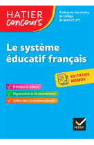 Concours enseignement - le système éducatif français en fiches mémos - 2024-2025 - révision