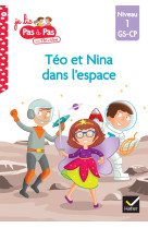 Téo et nina gs-cp niveau 1 - téo et nina dans l'espace