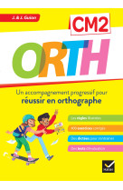 Orth cm2 - réussir en orthographe