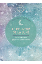 Guide de l'éveil - le pouvoir de la lune - émancipez-vous grâce aux cylces lunaires