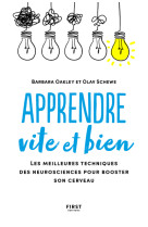 Apprendre vite et bien - les meilleures techniques des neurosciences pour booster son cerveau