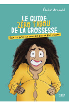 Le guide zéro tabou de la grossesse - tout ce qu'on ne vous dit pas et plus encore